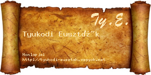 Tyukodi Euszták névjegykártya